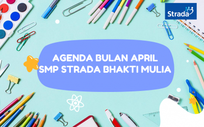 AGENDA BULAN APRIL TAHUN 2021 SMP STRADA BHAKTI MULIA