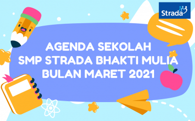 AGENDA SEKOLAH SMP STRADA BHAKTI MULIA BULAN MARET 2021
